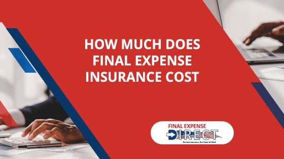 How much does final expense insurance cost